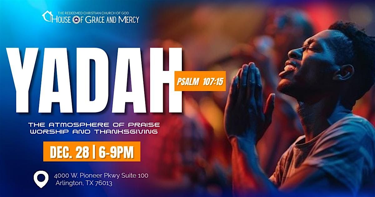 YADAH:The Atmosphere of Praise, Worship & Thanksgiving