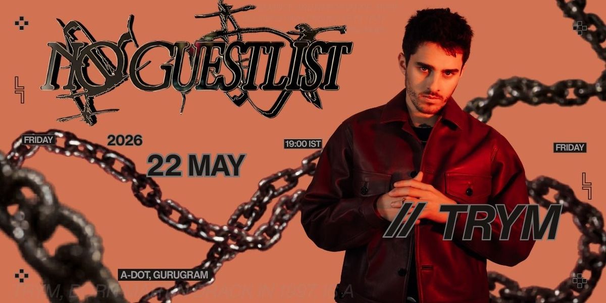 NO GUEST LIST FT. TRYM