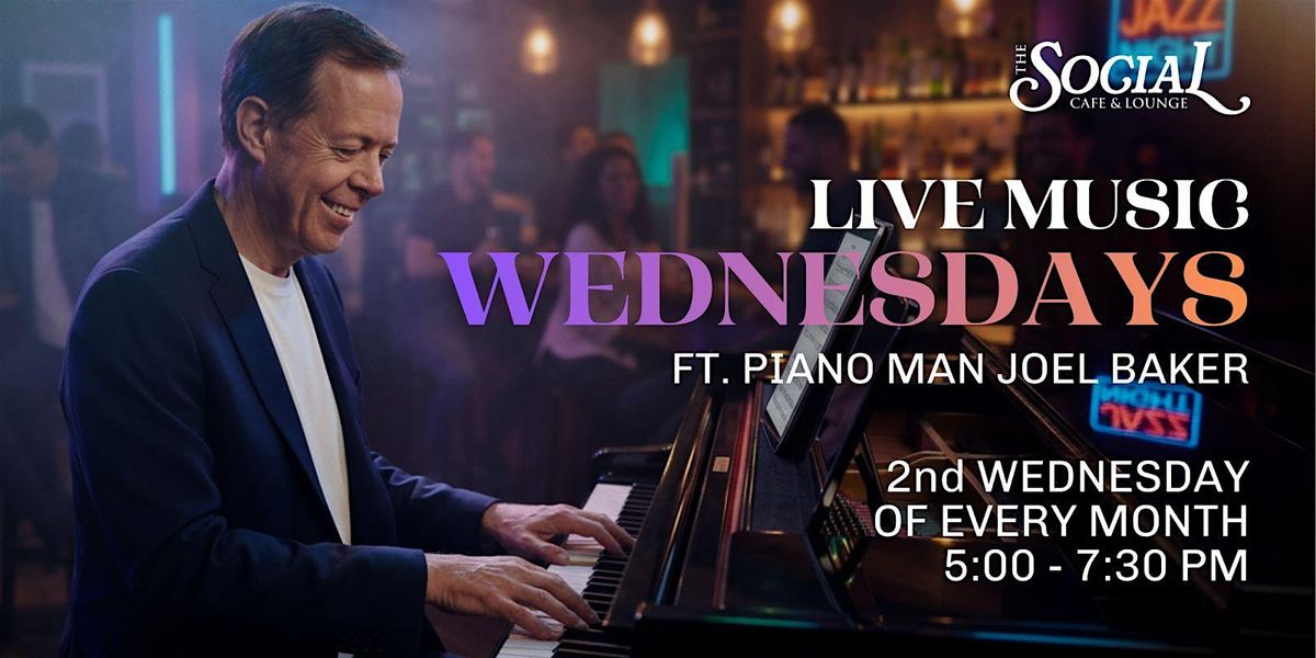 Live Music Wednesday with Piano Man Joel Baker