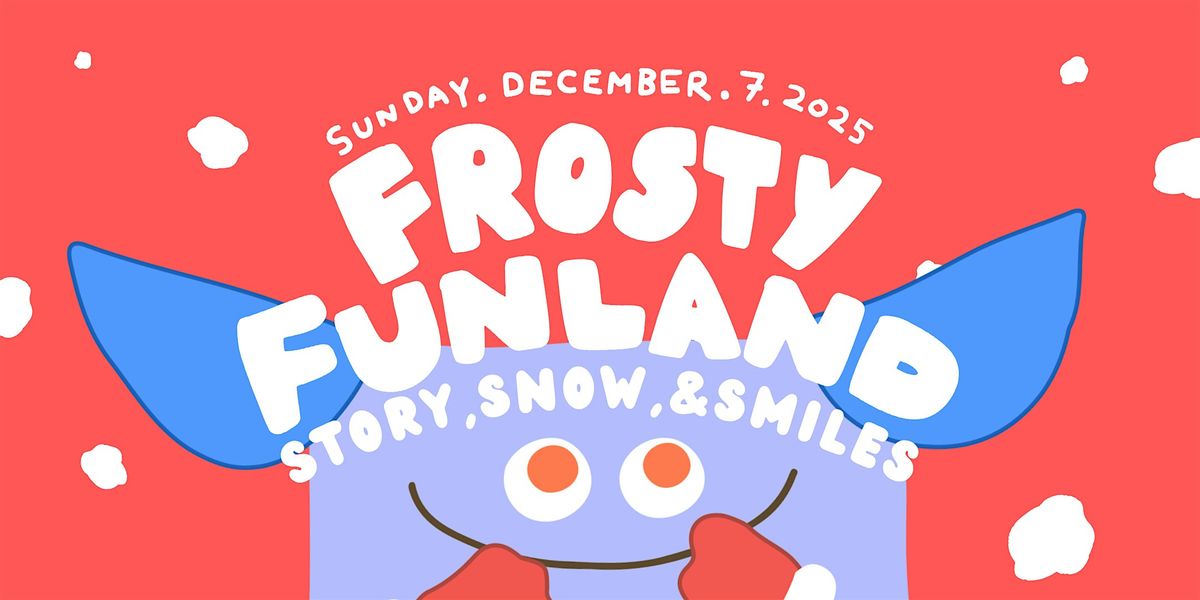 Frosty Funland: A Winter Wonderland for Kids & Families