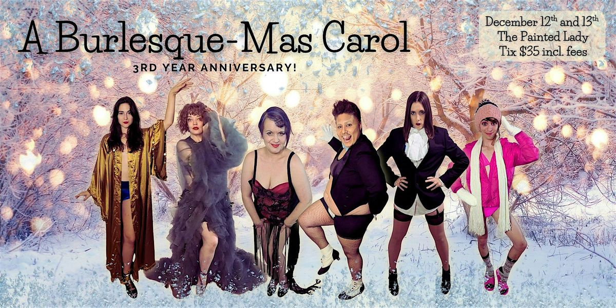 3rd Annual A Burlesque-Mas Carol