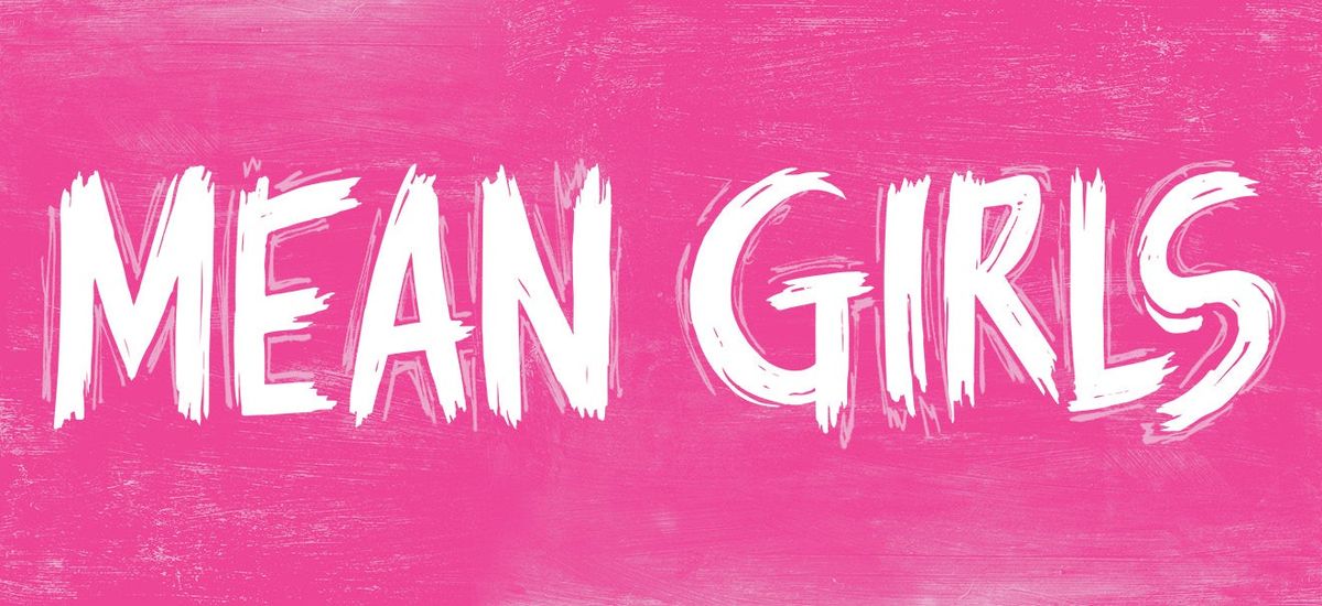 Mean Girls - The Musical at Tower Theatre - OR