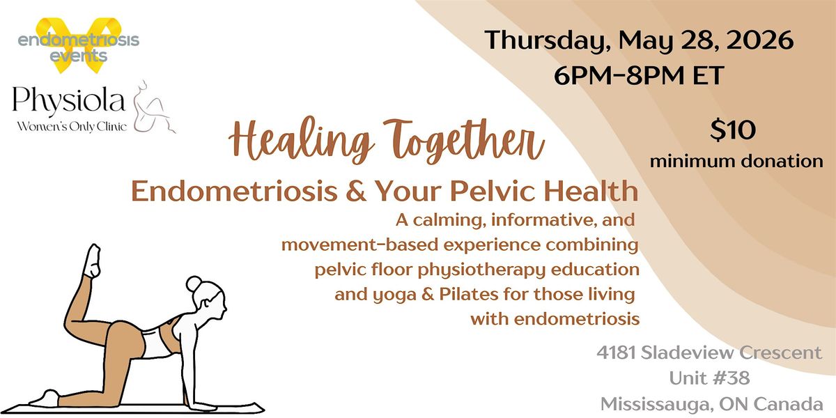 Healing Together - Endometriosis & Your Pelvic Health
