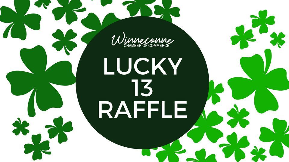 Lucky 13 Raffle - May | Winneconne Area Chamber of Commerce | May 13, 2022