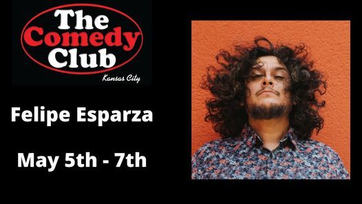 Felipe Esparza | The Comedy Club of Kansas City, Lenexa, KS | May 5 to ...