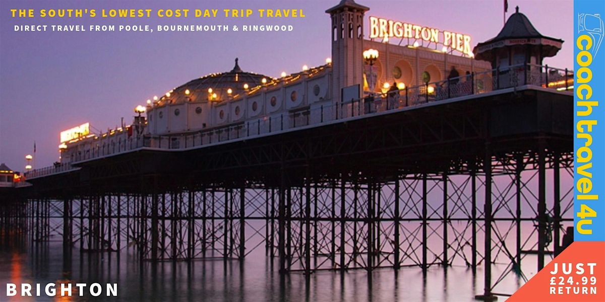 BRIGHTON DAY TRIP - (Saturday 23rd May) coachtravel4u.uk