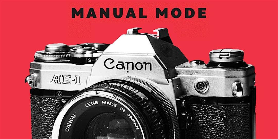 MANUAL MODE - PHOTOGRAPHY COURSE