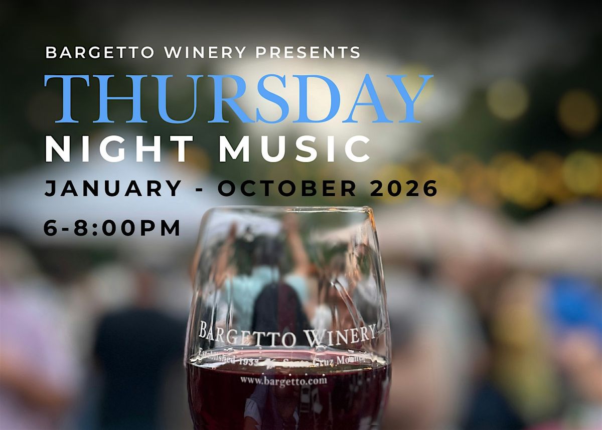 Bargetto Winery's Thursday Night Music