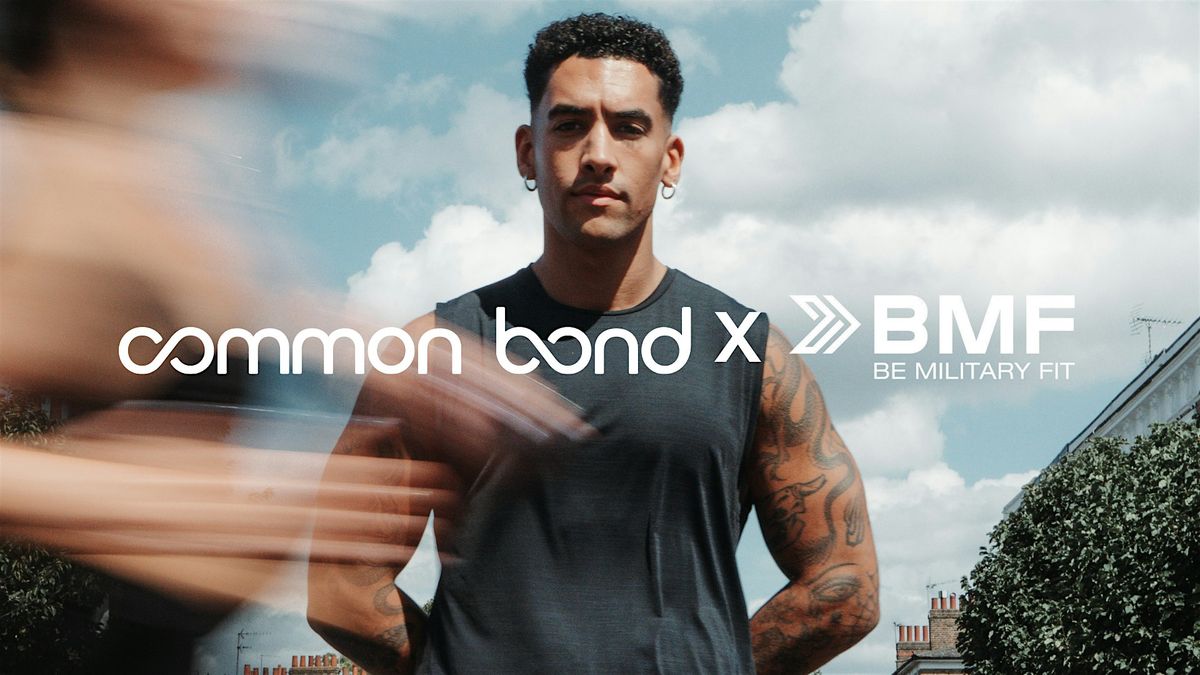 COMMON BOND X BMF: The Ultimate Fitness Experience
