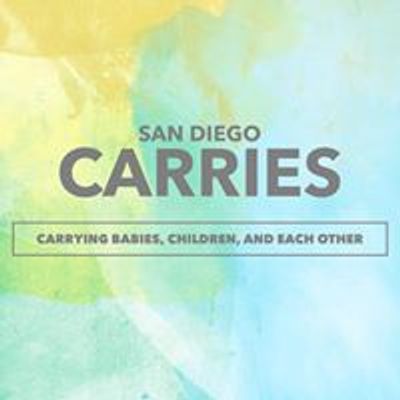 San Diego Carries. Carrying babies, children, and each other.