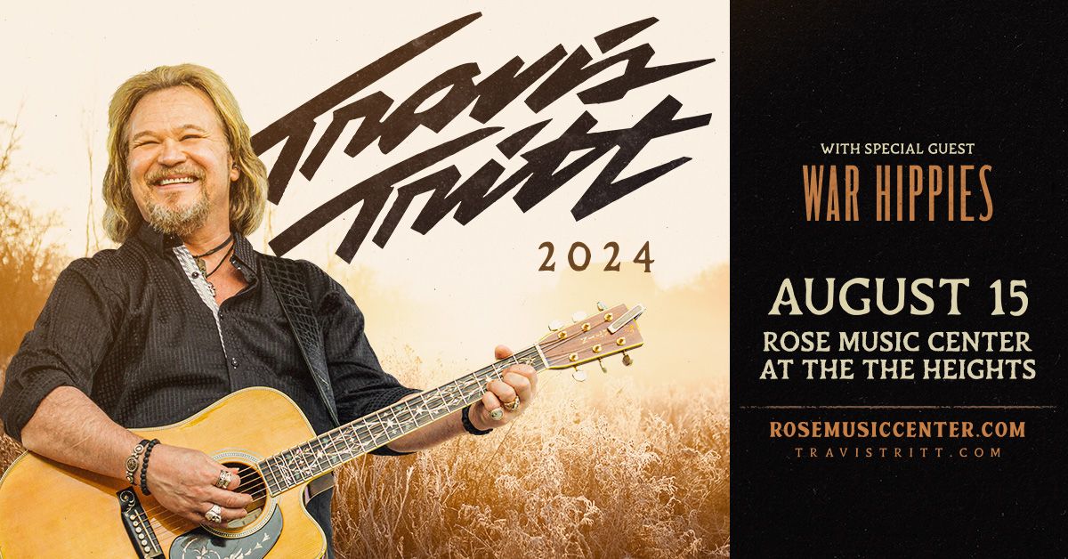 Travis Tritt 2024 with special guest War Hippies The Rose Music