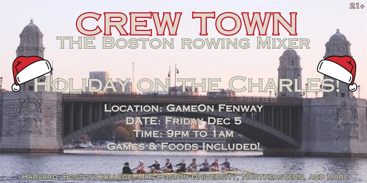 Crew Town: Holiday on the Charles!