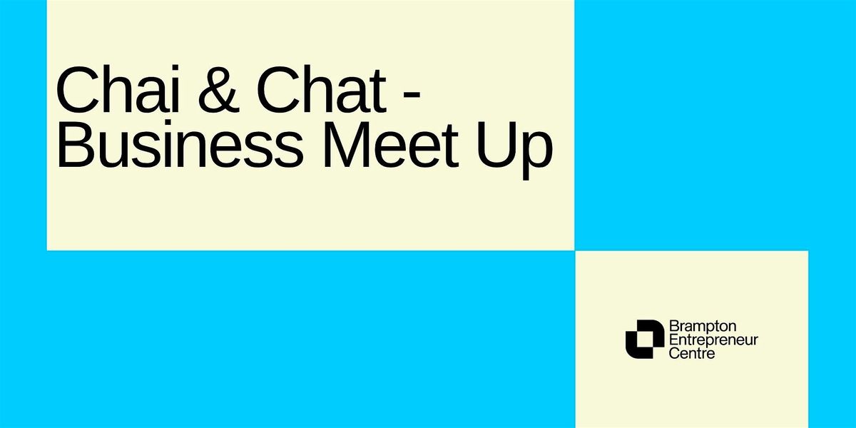 Chai & Chat - Small Business Meet Up