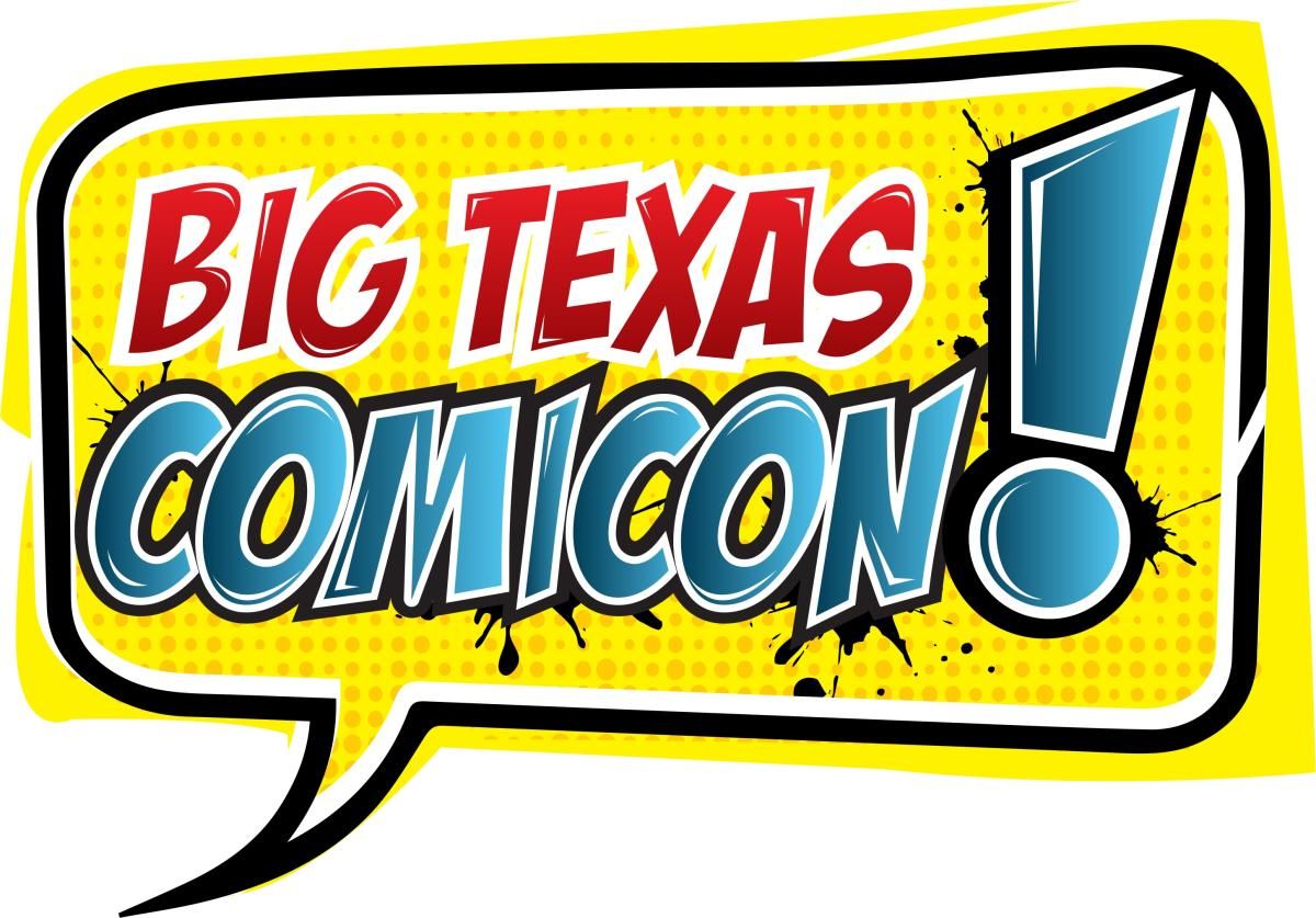 2026 Big Texas Comicon - Saturday at Henry B. Gonzalez Convention Center