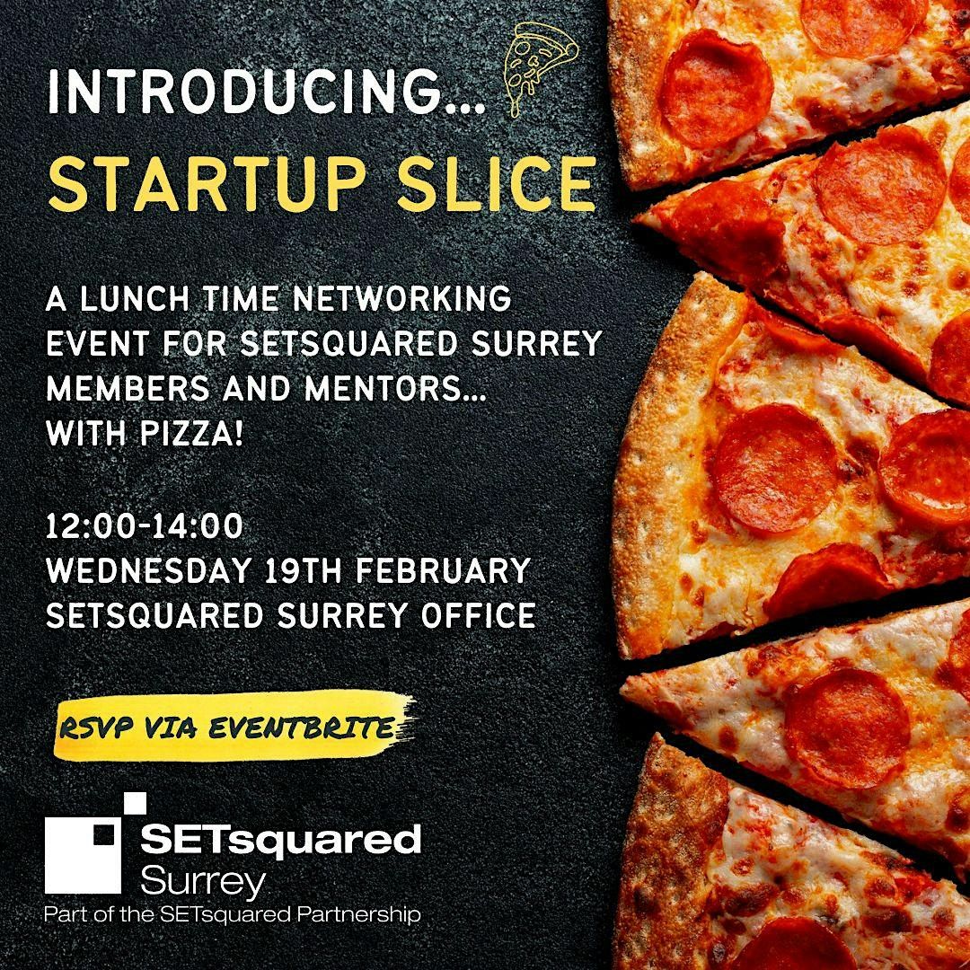 SETsquared Surrey Start-Up Slice (For Invited Guests Only)
