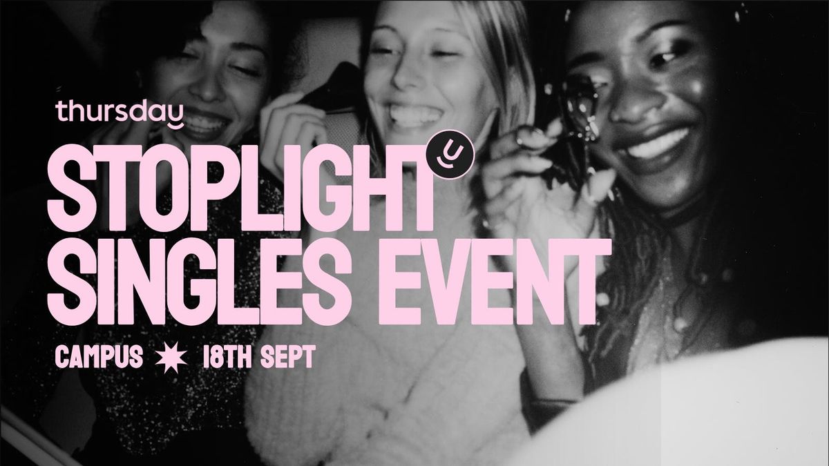 Thursday | Campus (Stoplight Singles Party) | San Francisco