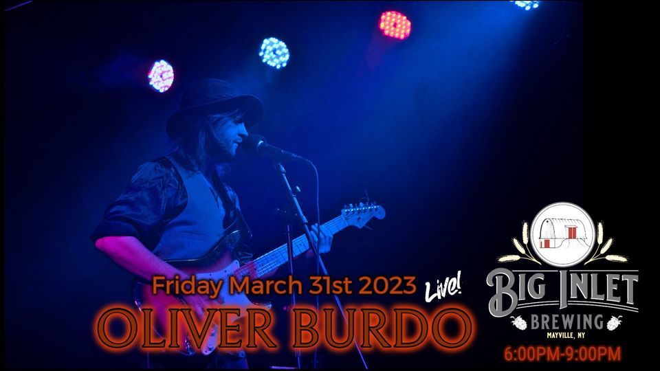 Oliver Burdo LIVE Big Inlet Brewing, Mayville,NY Friday March 31st 2023 ...