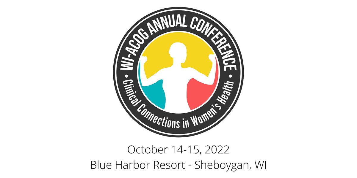 WIACOG 2022 Annual Conference Blue Harbor Resort, Sheboygan, WI