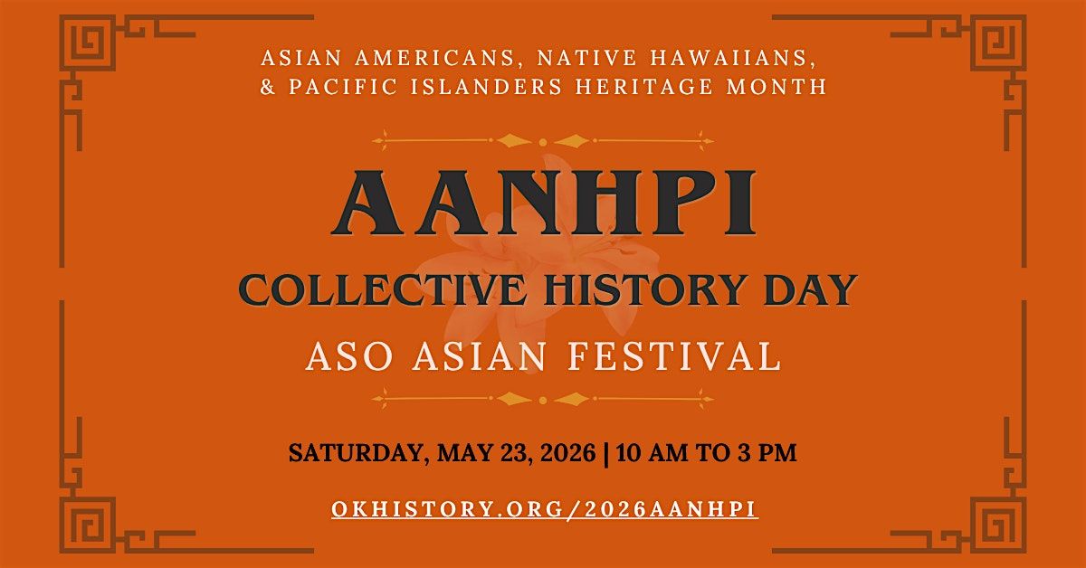 2026 AANHPI Collective History Day | ASO Asian Festival