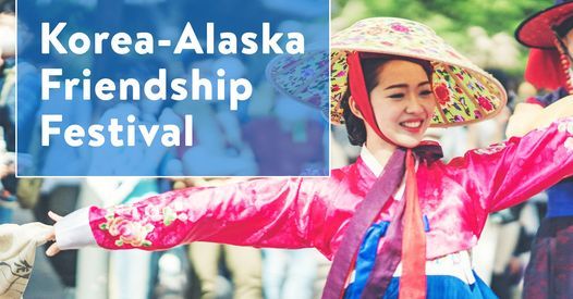 Korea Alaska Friendship Festival Dimond Center Mall Anchorage Ak June 26 2021 Korean-american Cultural Friendship Festival 2022