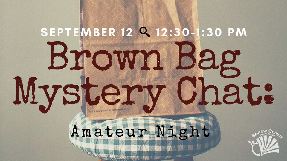 Brown Bag Mystery Chat Amateur Night Bartow County Library System ...