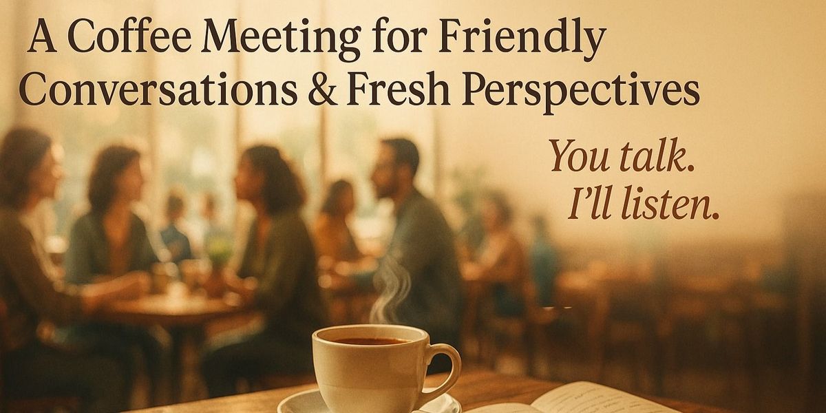 Fresh Starts & Full Cups (Coffee or Tea)