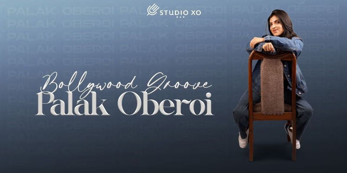 Studio XO Presents Palak Oberoi