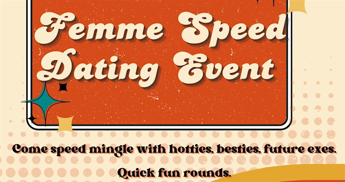 Femme Speed Date Event (Pop-Up) Ages 31-48
