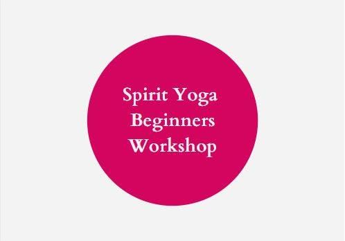 Spirit Yoga Beginners Workshop