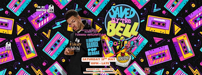 Saved By The Bell! - With Special Guest DJ Tommy MaCarthy