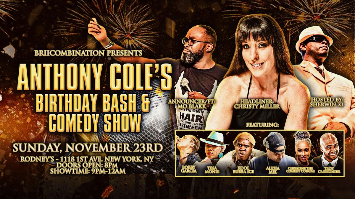 B.C.W. BriiCom Wrestling Presents: Anthony Cole's  B DAY-Bash & Comedy Show