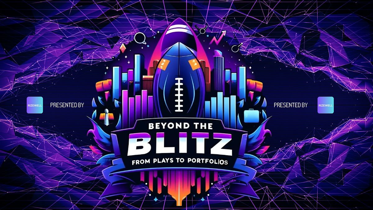 Super Bowl: Beyond The Blitz  From Plays to Portfolio's
