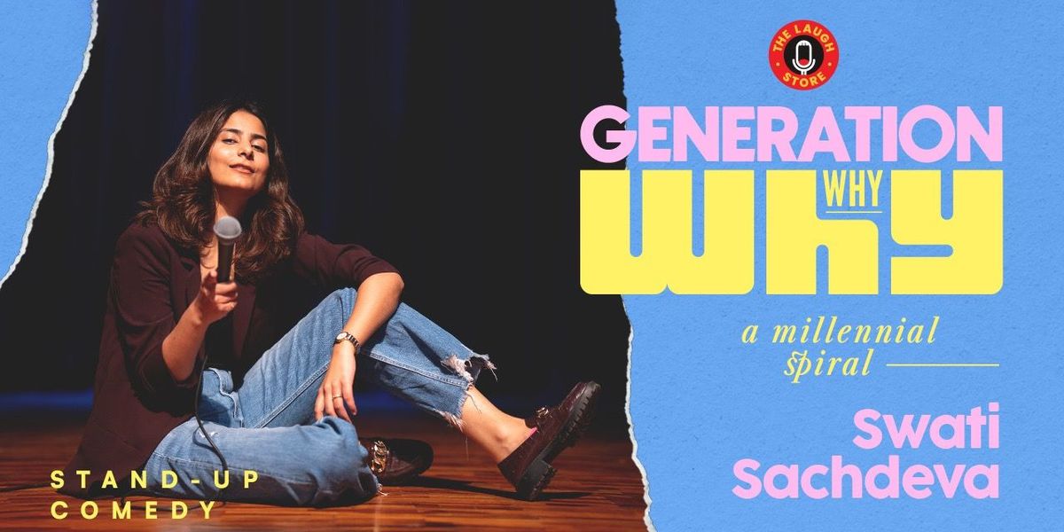 Gen WHY: A Millennial Spiral By Swati Sachdeva