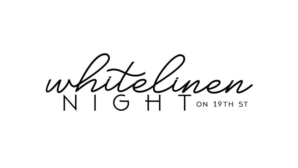 Official White Linen Night on 19th Street Shop Heights 19th Street