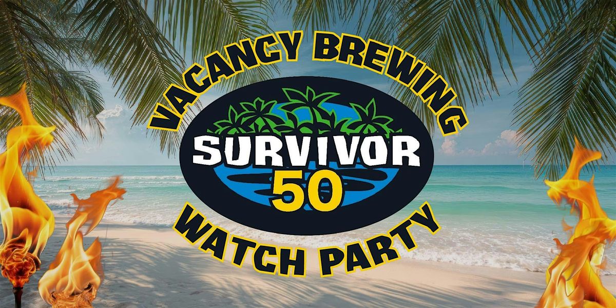 Survivor 50 Watch Party at Vacancy Brewing