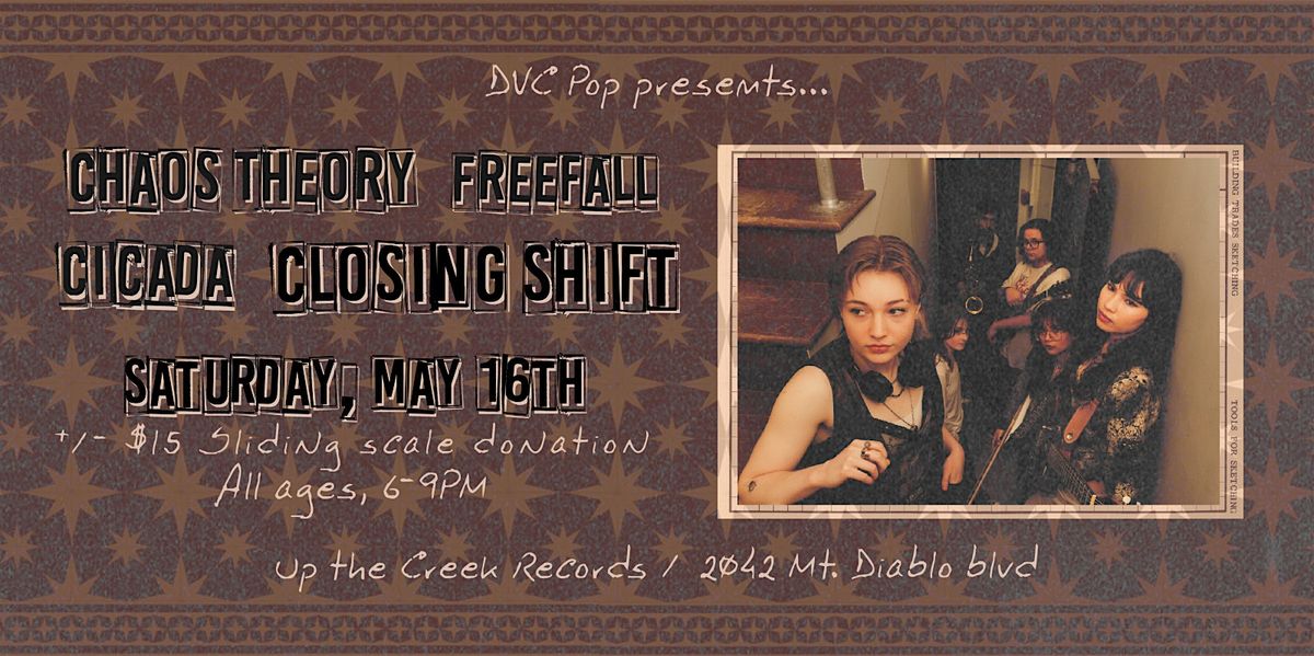 DVC POP Presents Chaos Theory with Freefall, Closing Shift and Cicada