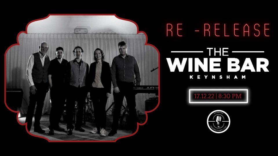 Re Release // Saturday Night Band // Free Entry // The Wine Bar