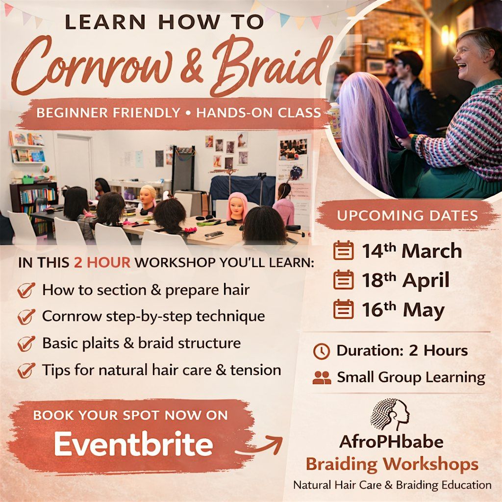 Beginner Friendly Hands-On Cornrow & Braiding Class