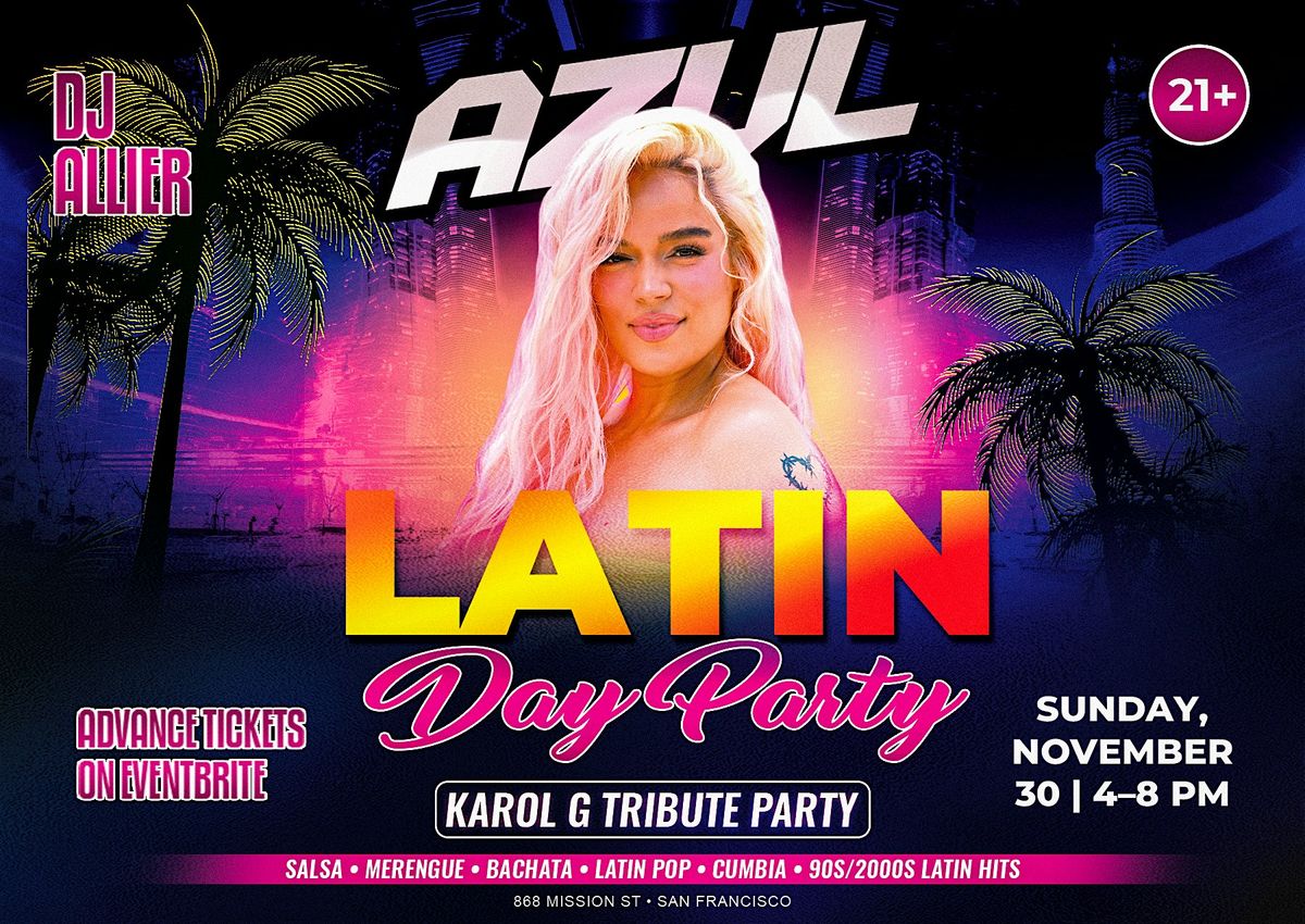 Latin Day Party: Karol G Tribute \u2022 Salsa \u2022 Bachata \u2022 Hits (Downtown SF)