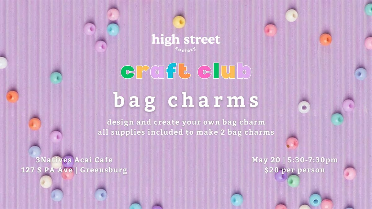 Craft Club - Bag Charms