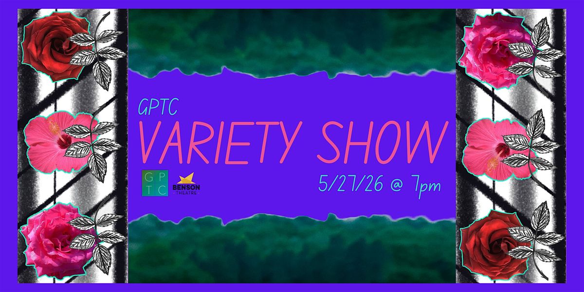 2026 GPTC BENSON VARIETY SHOW