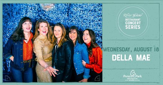 The River House Restaurant Concert Series - Della Mae
