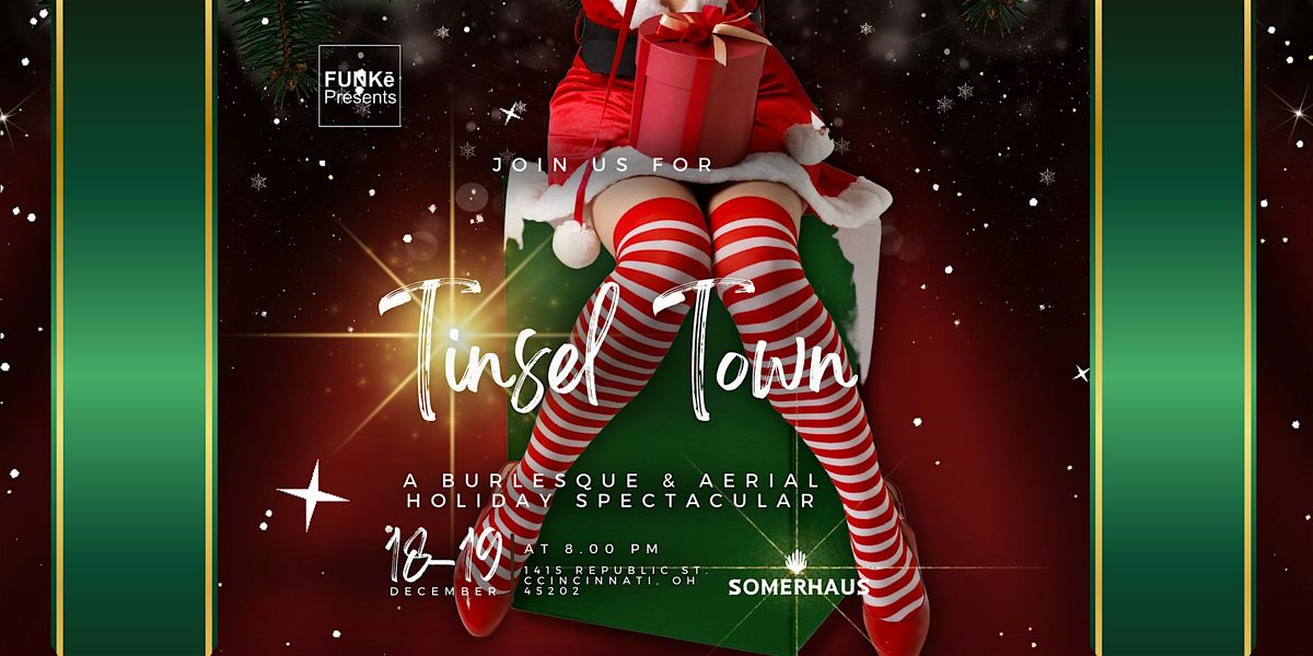 Tinsel Town - A Burlesque & Aerial Holiday Spectacular