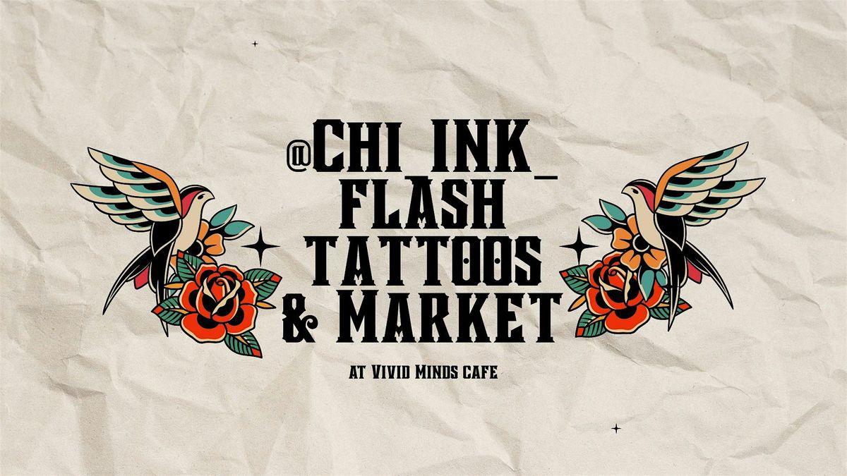 @chi_ink_ Flash Tattoos + Vendor Market