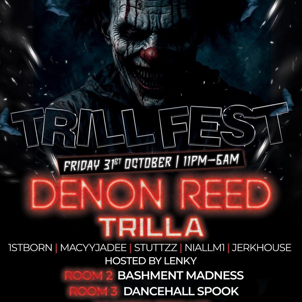 TRILL FEST THE HALLOWEEN INVASION: Denon Reed Edition