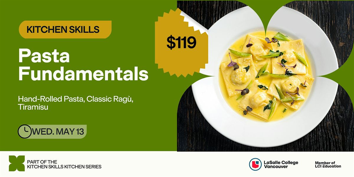 LCV Kitchen Series: Pasta Fundamentals