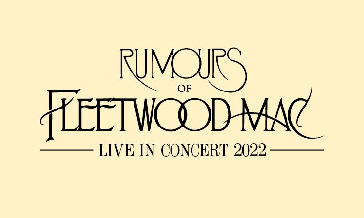 Rumours Of Fleetwood Mac | Winter Gardens Blackpool | June 26, 2022