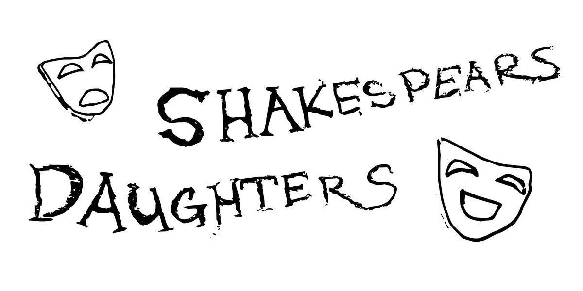 Shakespeare's Daughters - Freelance Players, JP Troupe