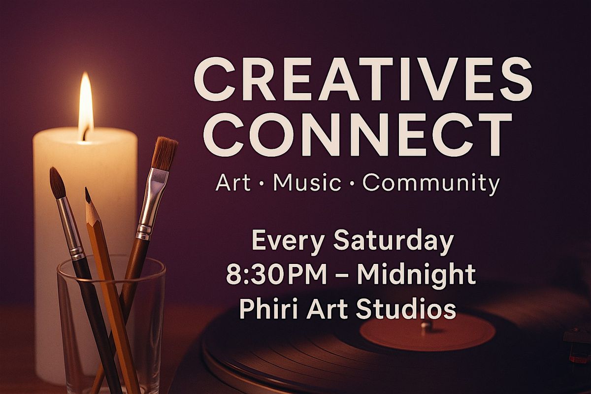 CREATIVES CONNECT \u2014 Saturdays at Phiri Art Studios