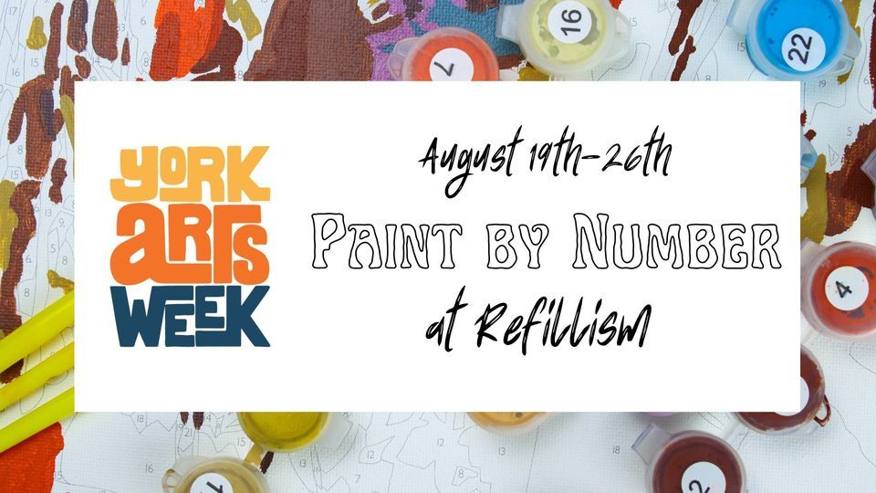 Paint by Number at Refillism (York Arts Week)